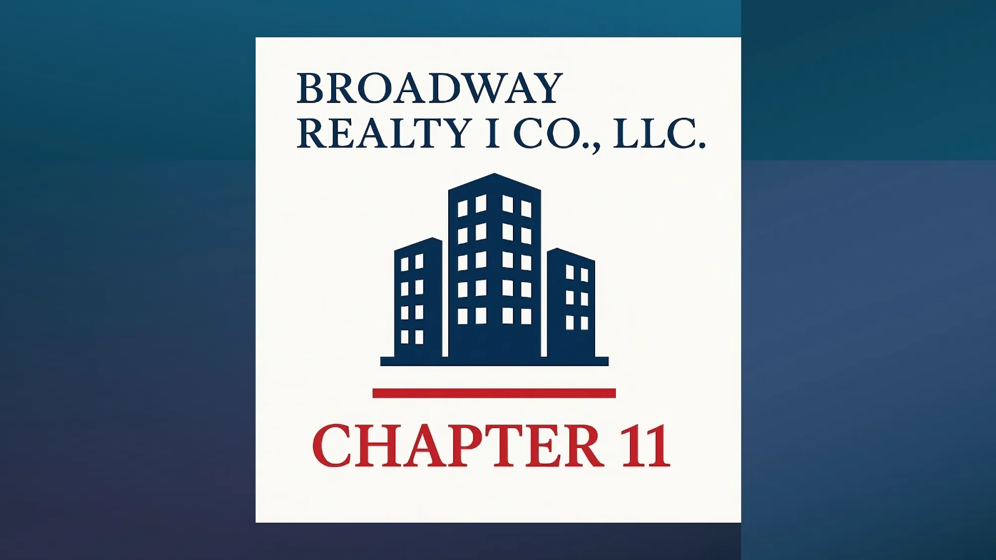 Case Summary: Broadway Realty I Co. Chapter 11 Post image