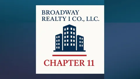 Case Summary: Broadway Realty I Co. Chapter 11 Post feature image