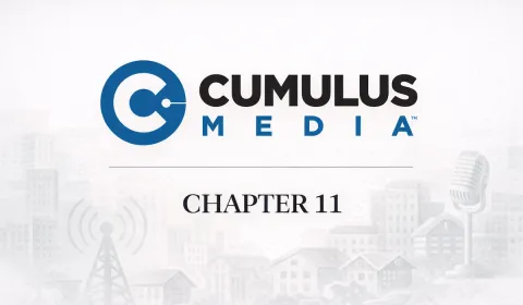 Case Summary: Cumulus Media Chapter 11 Post feature image